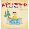 A Friendship To Last Forever - Hardcover