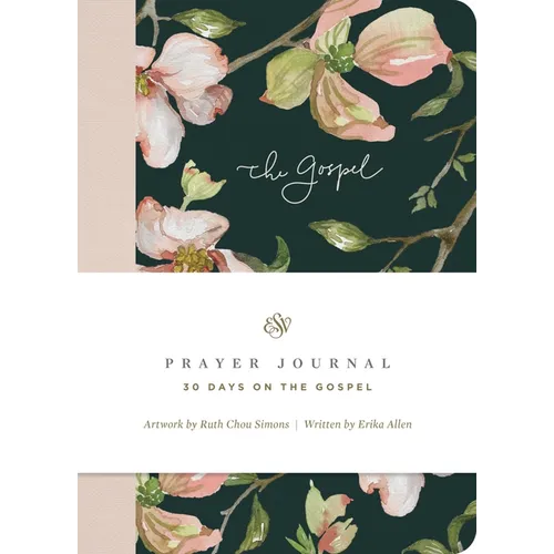 ESV Prayer Journal: 30 Days on the Gospel (Paperback) - Paperback