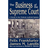 The Business of the Supreme Court: A Study in the Federal Judicial System - Paperback