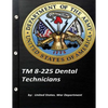 TM 8-225 Dental Technicians by United States. War Department - Paperback