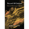 Beyond All Galaxies: Poetry and Reflections for the Journey - Paperback