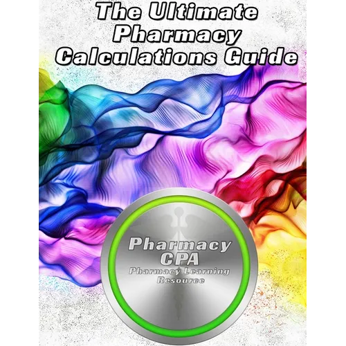 The Ultimate Pharmacy Calculations Guide - Paperback