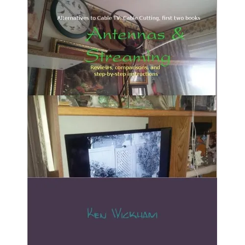 Antennas & Streaming: Reviews, comparisons, and step-by-step instructions - Paperback