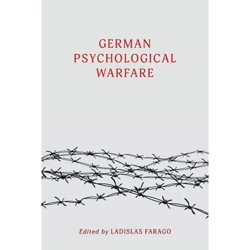 German Psychological Warfare: (WW2 Classic, Reprint Edition) - Paperback