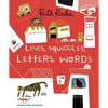 Lines, Squiggles, Letters, Words - Hardcover