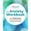 The Anxiety Workbook: A 7-Week Plan to Overcome Anxiety, Stop Worrying, and End Panic - Paperback