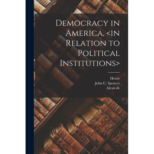 Democracy in America, - Paperback