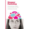 Shopper Marketing: Neuromarketing Strategies to Win the Battle at the Shelf - Paperback