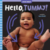Hello, Tummy! - Board Book