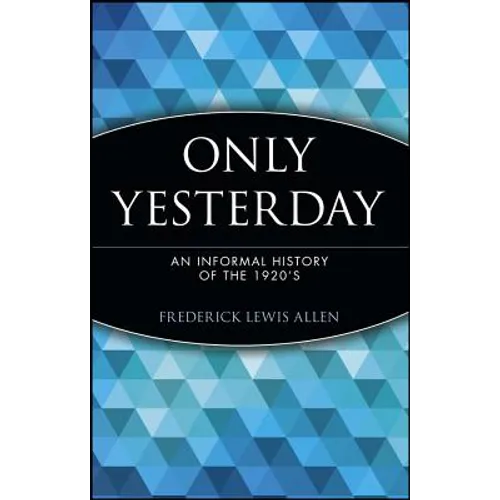 Only Yesterday: An Informal History of the 1920's - Paperback