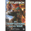 BattleTech Legends: By Temptations and By War - Paperback