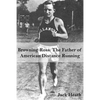 Browning Ross: Father of American Distance Running - Paperback