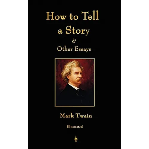 How to Tell a Story and Other Essays - Paperback