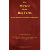The Miracle of the Hog Farm: A True Account, A Genuine Faith Builder - Paperback