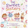 The Sweet Sisters - Hardcover