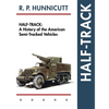 Half-Track: A History of American Semi-Tracked Vehicles - Hardcover
