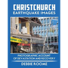 Christchurch Earthquake Images: A Photographic Account of Devastation and Recovery - Paperback