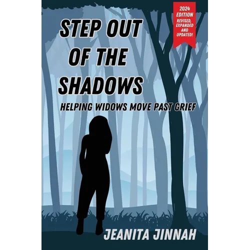 Step Out of the Shadows: Helping Widows Move Past Grief - Paperback