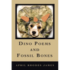 Dino Poems and Fossil Bones - Paperback