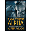 Awakened Alpha: Wolf Shifter Romance - Paperback