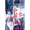We Used to Dance: Loving Judy, My Disabled Twin - Paperback