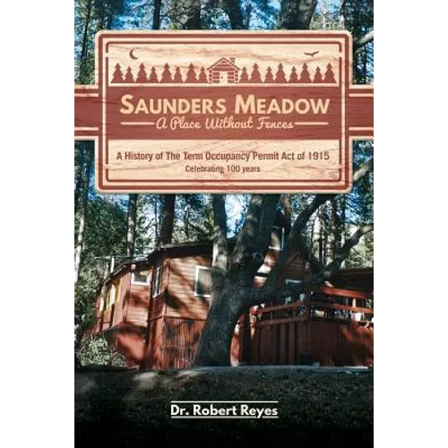 Saunders Meadow - A Place Without Fences, A History of The Term Occupancy Permit Act of 1915 - Paperback