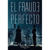 El Fraude Perfecto (the Perfect Fraud) - Paperback