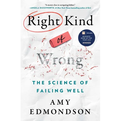 Right Kind of Wrong: The Science of Failing Well - Hardcover