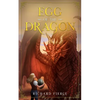 Egg of the Dragon: A Young Adult Fantasy Adventure - Paperback