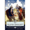 The Elfin Knight: Book 2 of Edmund Spenser's 'The Faerie Queene' - Paperback