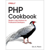 PHP Cookbook: Modern Code Solutions for Professional Developers - Paperback
