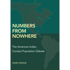 Numbers from Nowhere: The American Indian Contact Population Debate - Hardcover