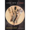Lunch with a Bigot: The Writer in the World - Paperback