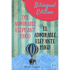 The admirable elephant Hugo/: El admirable elefante Hugo. Short Stories Spanish and English Edition (Bilingual book) Parallel text. - Paperback