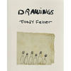 Tony Feher: Drawings - Hardcover