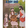 A Boy and His Baskets: (Based on a True Miracle) - Paperback