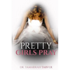 Pretty Girls Pray - Paperback