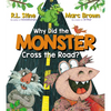 Why Did the Monster Cross the Road? - Hardcover