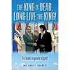 The King is Dead, Long Live the King!: To hide in plain sight! - Paperback
