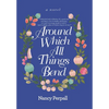 Around Which All Things Bend - Hardcover