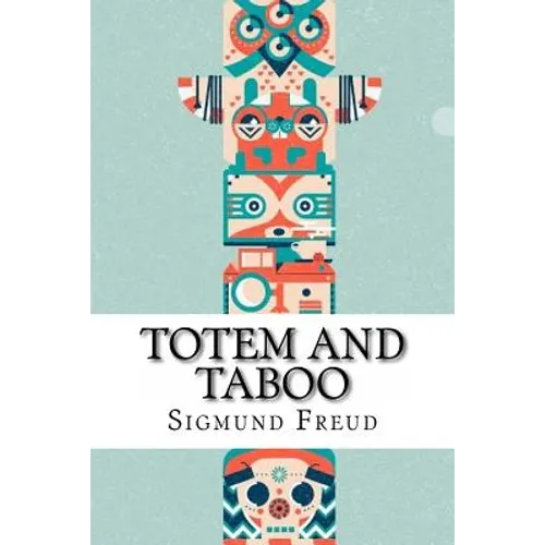 Totem and Taboo Sigmund Freud - Paperback