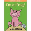 I'm a Frog!-An Elephant and Piggie Book - Hardcover