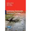 Optimizing Stormwater Treatment Practices: A Handbook of Assessment and Maintenance - Paperback