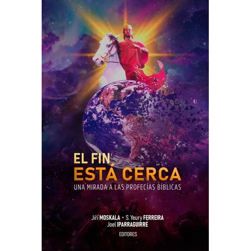 El Fin Está Cerca: Una mirada a las profecías bíblicas - Paperback
