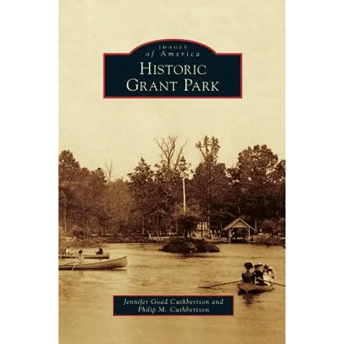 Historic Grant Park - Hardcover