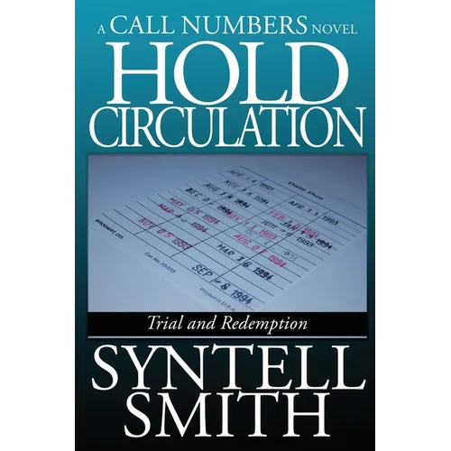 Hold Circulation - A Call Numbers Novel: Trial and Redemption - Paperback