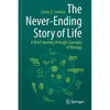 The Never-Ending Story of Life: A Brief Journey Through Concepts of Biology - Paperback