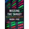 Missing the Target: Why Stock-Market Short-Termism Is Not the Problem - Hardcover