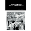 Border Voices/Voces Fronterizas - Paperback