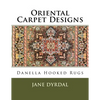 Oriental Carpet Designs: Danella Hooked Rugs - Paperback